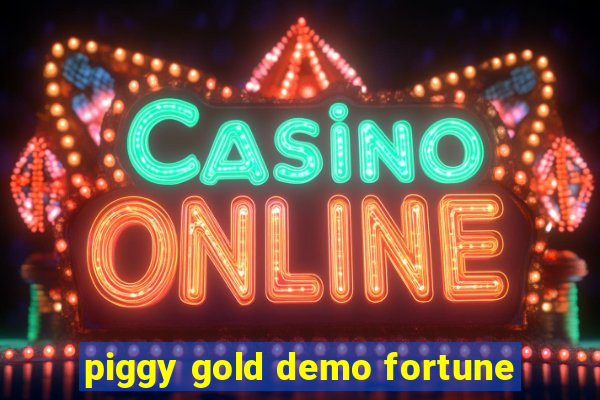 piggy gold demo fortune